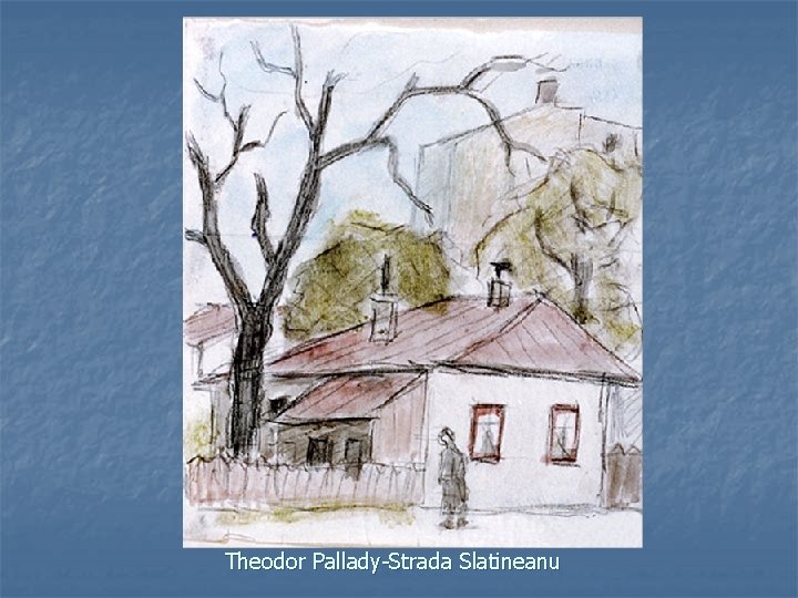 Theodor Pallady-Strada Slatineanu 