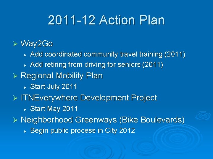 2011 -12 Action Plan Ø Way 2 Go l l Ø Regional Mobility Plan