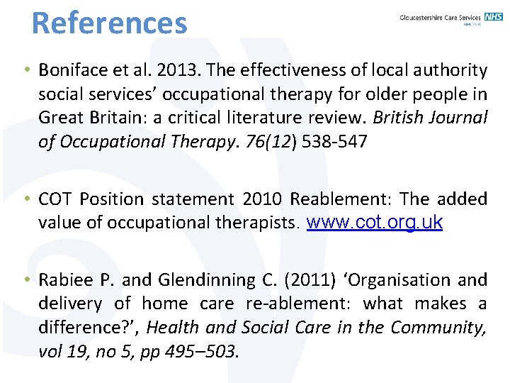 References • Boniface et al. 2013. The effectiveness of local authority social services’ occupational