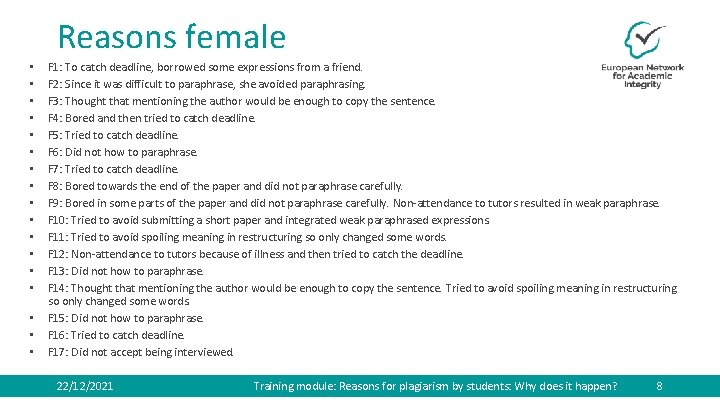 Reasons female • • • • • F 1: To catch deadline, borrowed some