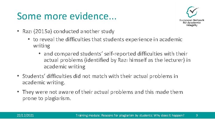 Some more evidence. . . • Razı (2015 a) conducted another study • to