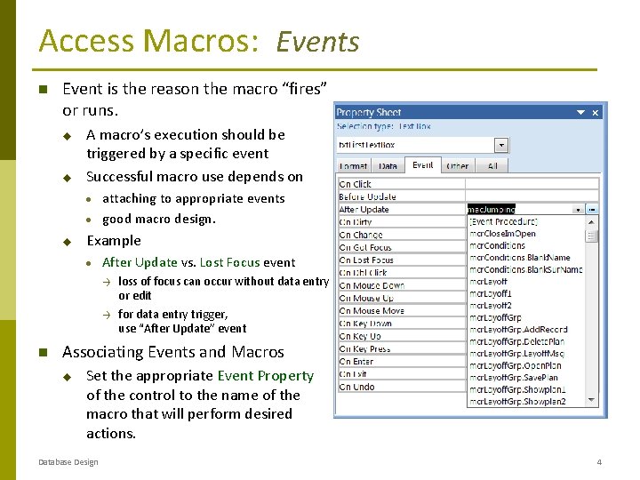 Access Macros: Events Event is the reason the macro “fires” or runs. u u