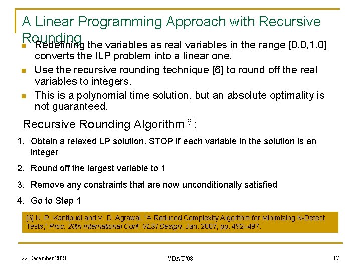 A Linear Programming Approach with Recursive Rounding n Redefining the variables as real variables