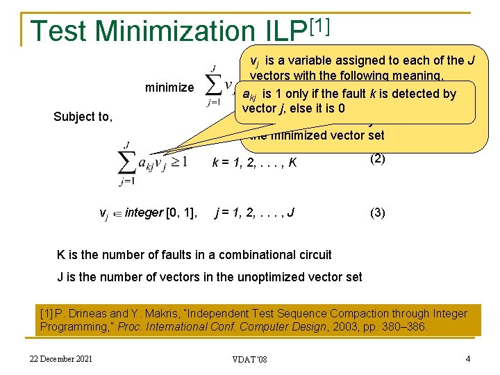 Test Minimization ILP[1] minimize Subject to, vj integer [0, 1], vj is a variable