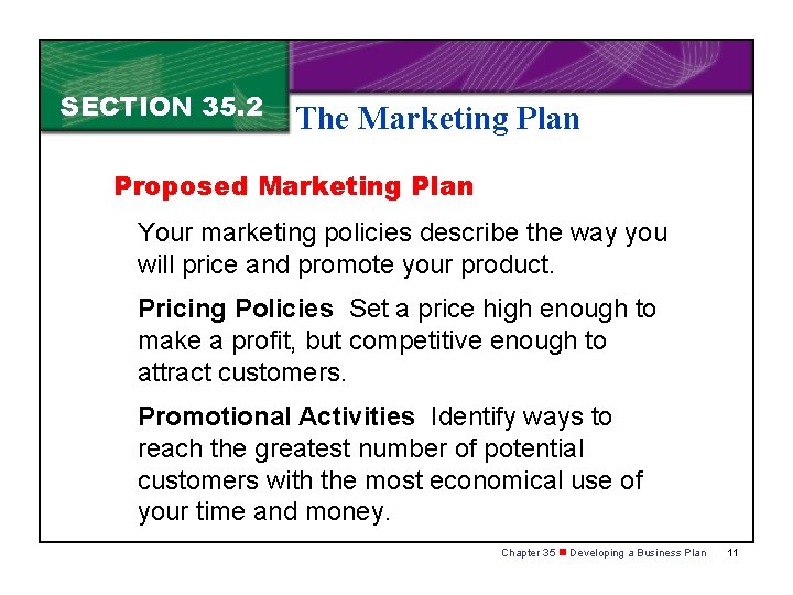 SECTION 35. 2 The Marketing Plan Proposed Marketing Plan Your marketing policies describe the