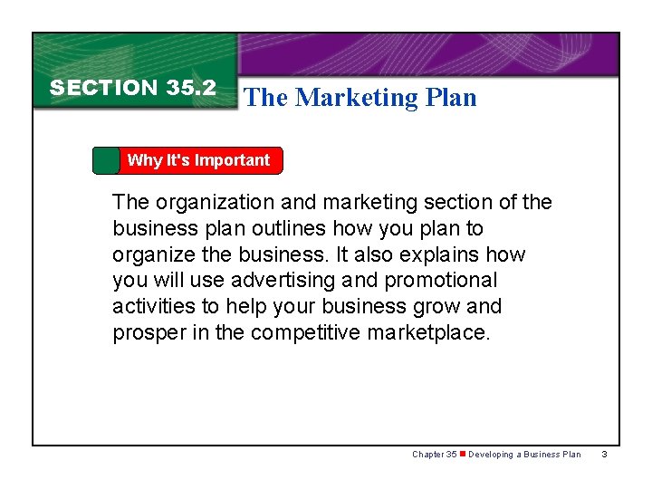 SECTION 35. 2 The Marketing Plan Why It's Important The organization and marketing section
