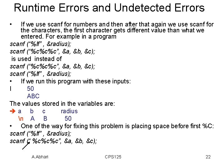 Runtime Errors and Undetected Errors • If we use scanf for numbers and then Runtime Errors and Undetected Errors • If we use scanf for numbers and then