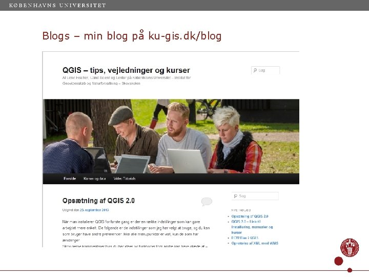 Blogs – min blog på ku-gis. dk/blog 