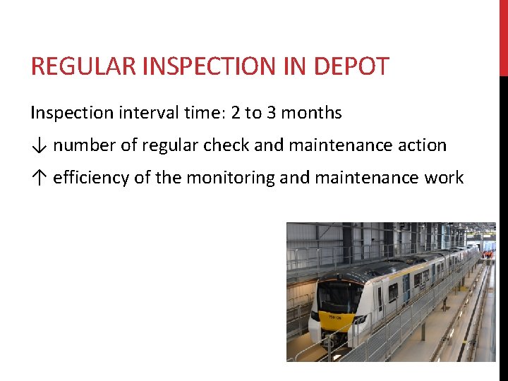 REGULAR INSPECTION IN DEPOT Inspection interval time: 2 to 3 months ↓ number of