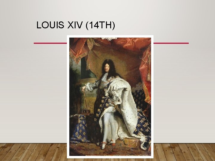 LOUIS XIV (14 TH) 