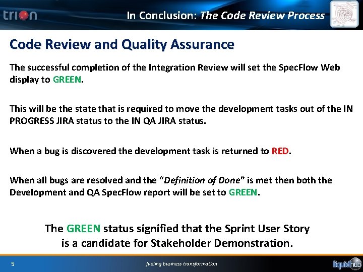 In Conclusion: The Code Review Process Code Review and Quality Assurance The successful completion