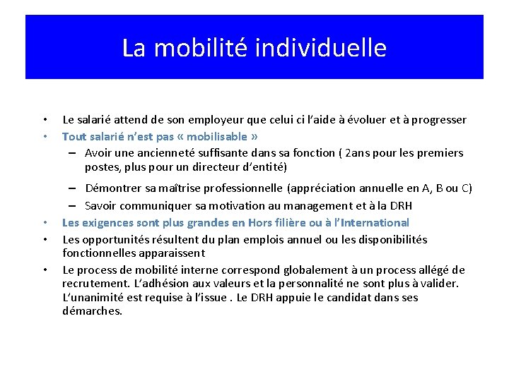 La mobilité individuelle • • • Le salarié attend de son employeur que celui