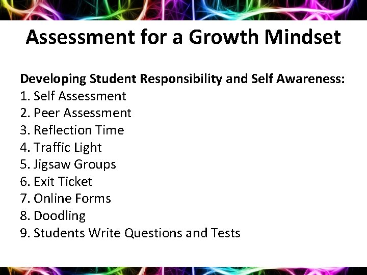 Assessment for a Growth Mindset Developing Student Responsibility and Self Awareness: 1. Self Assessment