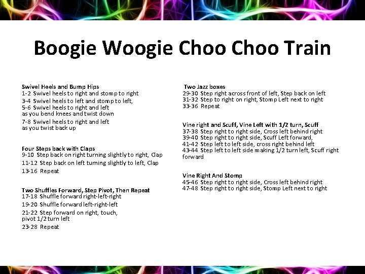 Boogie Woogie Choo Train Swivel Heels and Bump Hips 1 -2 Swivel heels to