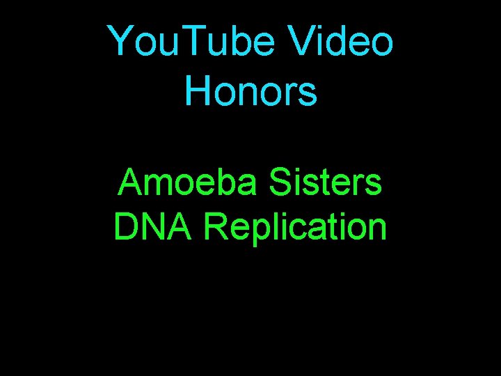 You. Tube Video Honors Amoeba Sisters DNA Replication 