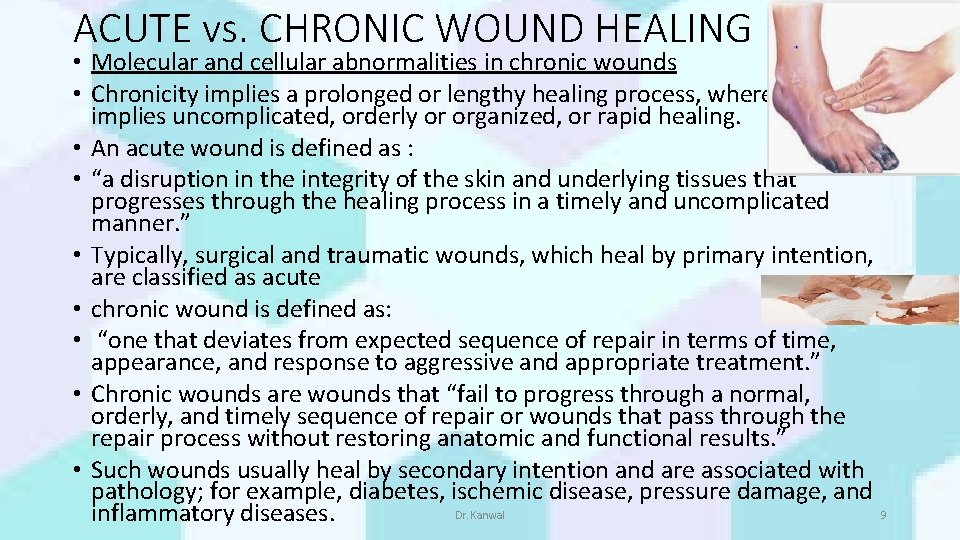 ACUTE vs. CHRONIC WOUND HEALING • Molecular and cellular abnormalities in chronic wounds •