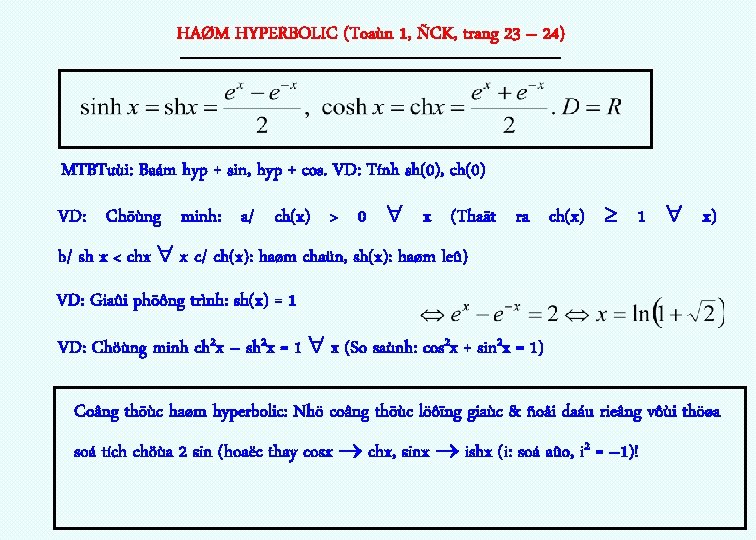 HAØM HYPERBOLIC (Toaùn 1, ÑCK, trang 23 – 24) ---------------------------------------------------------------- MTBTuùi: Baám hyp +