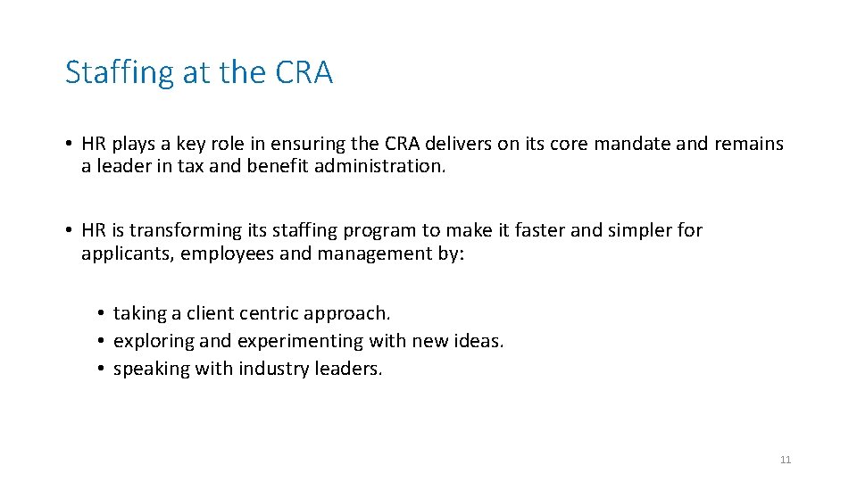 Staffing at the CRA • HR plays a key role in ensuring the CRA Staffing at the CRA • HR plays a key role in ensuring the CRA