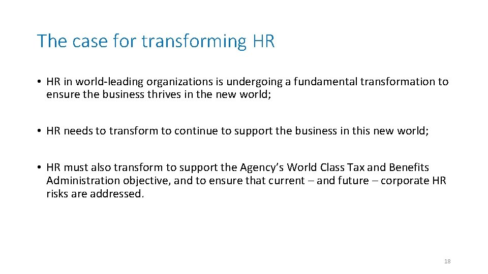 The case for transforming HR • HR in world-leading organizations is undergoing a fundamental The case for transforming HR • HR in world-leading organizations is undergoing a fundamental