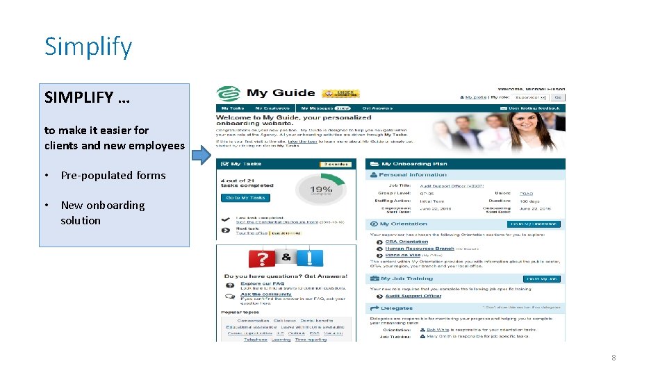 Simplify SIMPLIFY … to make it easier for clients and new employees • Pre-populated Simplify SIMPLIFY … to make it easier for clients and new employees • Pre-populated