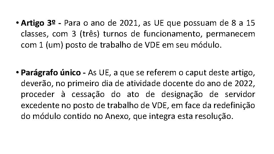  • Artigo 3º - Para o ano de 2021, as UE que possuam