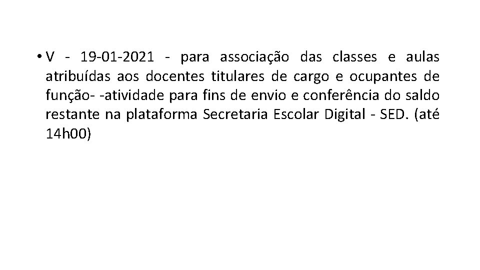  • V - 19 -01 -2021 - para associação das classes e aulas
