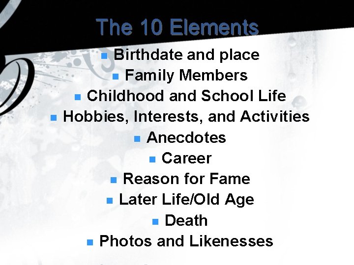 The 10 Elements Birthdate and place n Family Members n Childhood and School Life