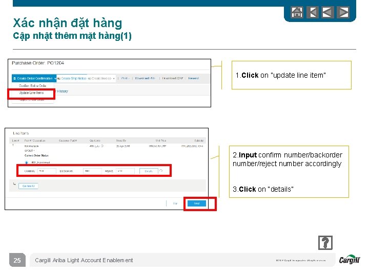 Xác nhận đặt hàng Cập nhật thêm mặt hàng(1) 1. Click on ”update line