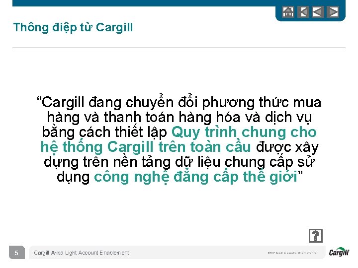 Thông điệp từ Cargill “Cargill đang chuyển đổi phương thức mua hàng và thanh