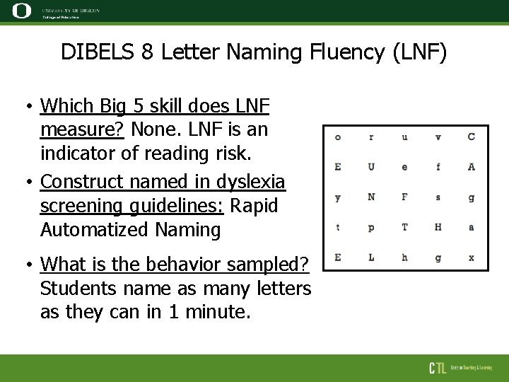 DIBELS 8 Letter Naming Fluency (LNF) • Which Big 5 skill does LNF measure?