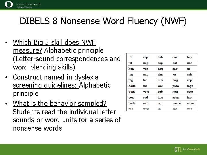 DIBELS 8 Nonsense Word Fluency (NWF) • Which Big 5 skill does NWF measure?