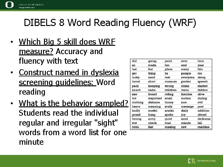 DIBELS 8 Word Reading Fluency (WRF) • Which Big 5 skill does WRF measure?