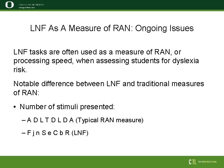 LNF As A Measure of RAN: Ongoing Issues LNF tasks are often used as