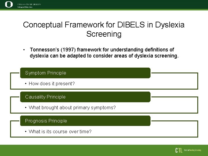 Conceptual Framework for DIBELS in Dyslexia Screening • Tonnesson’s (1997) framework for understanding definitions