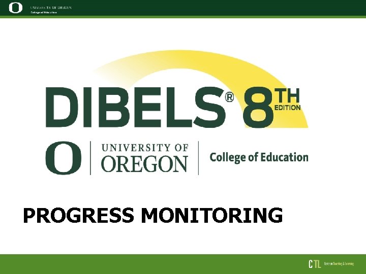 PROGRESS MONITORING 