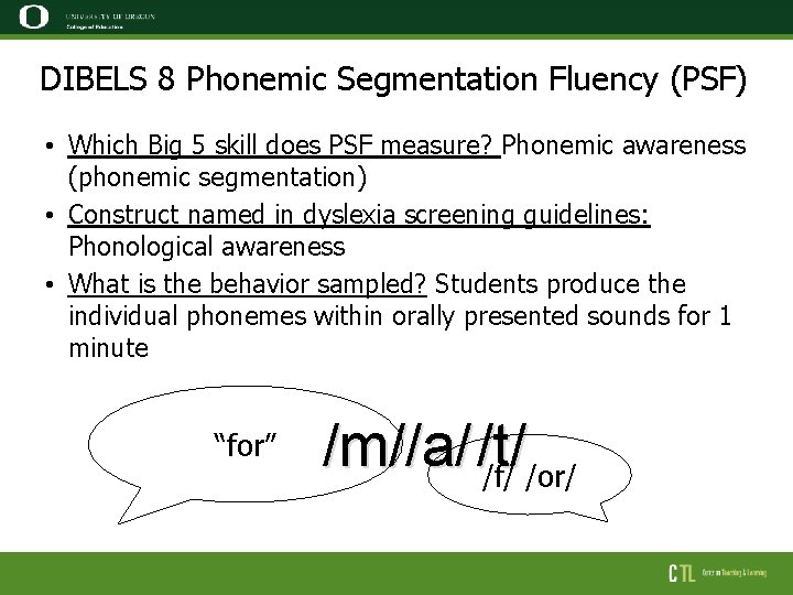 DIBELS 8 Phonemic Segmentation Fluency (PSF) • Which Big 5 skill does PSF measure?