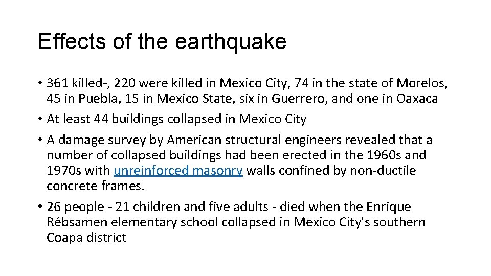 Effects of the earthquake • 361 killed-, 220 were killed in Mexico City, 74