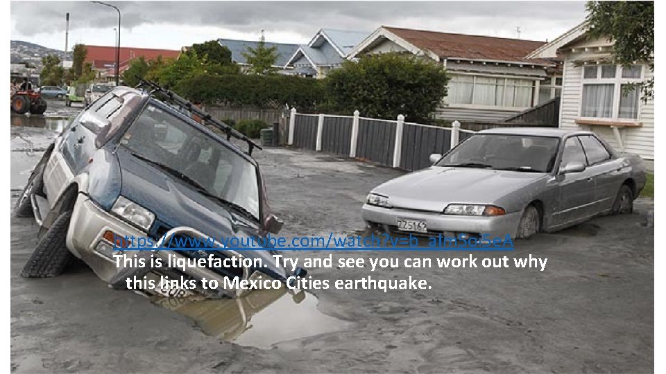 https: //www. youtube. com/watch? v=b_a. Im 5 oi 5 e. A This is liquefaction.