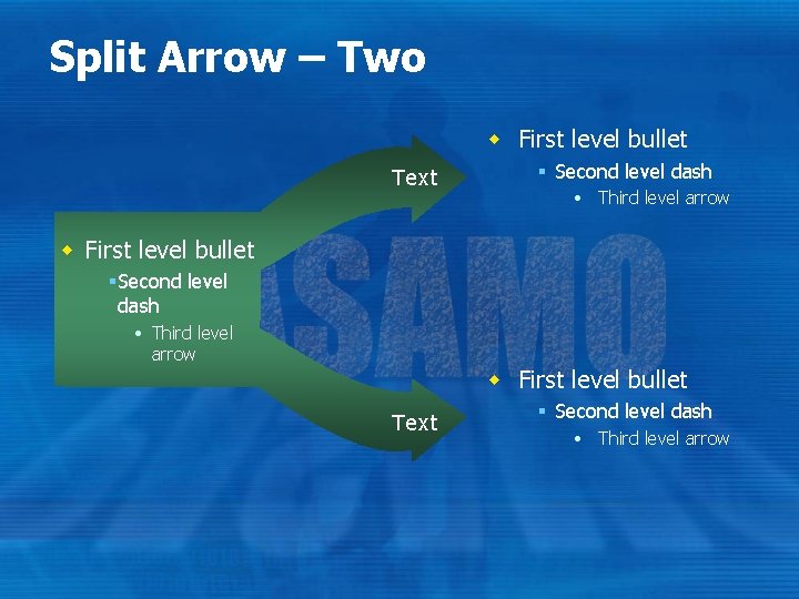 Split Arrow – Two w First level bullet Text § Second level dash Third Split Arrow – Two w First level bullet Text § Second level dash Third