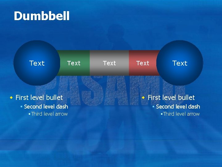 Dumbbell Text w First level bullet Text w First level bullet § Second level Dumbbell Text w First level bullet Text w First level bullet § Second level
