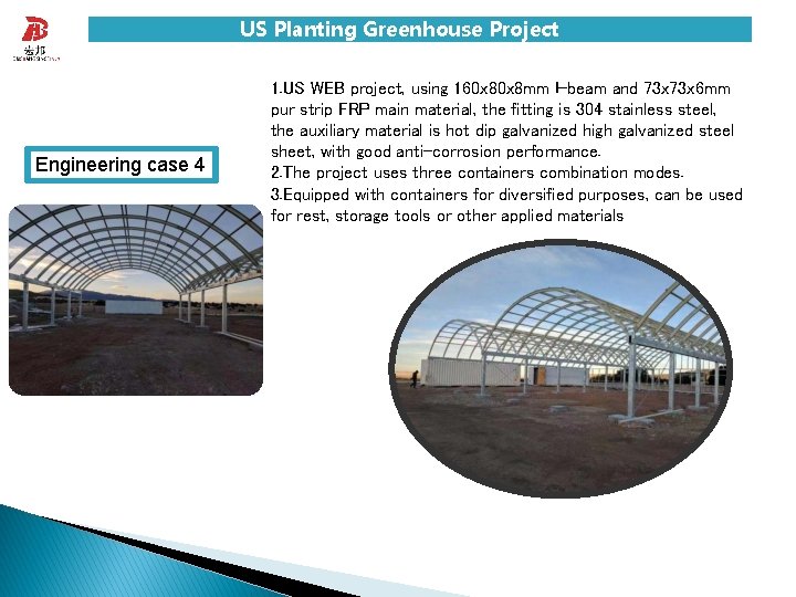 US Planting Greenhouse Project Engineering case 4 1. US WEB project, using 160 x
