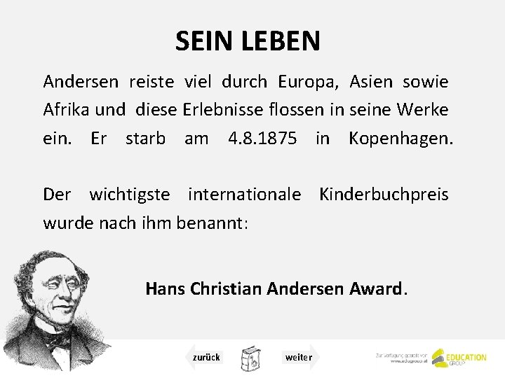 SEIN LEBEN Andersen reiste viel durch Europa, Asien sowie Afrika und diese Erlebnisse flossen