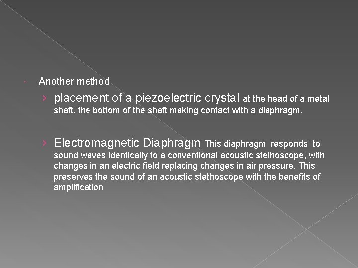  Another method › placement of a piezoelectric crystal at the head of a