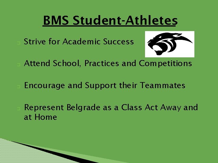 BMS Student-Athletes � Strive for Academic Success � Attend School, Practices and Competitions �