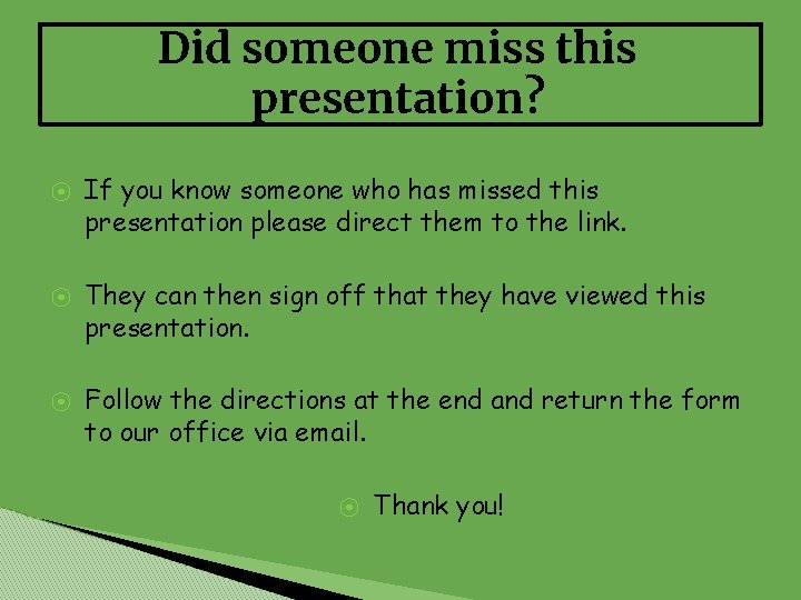 Did someone miss this presentation? ⦿ ⦿ ⦿ If you know someone who has