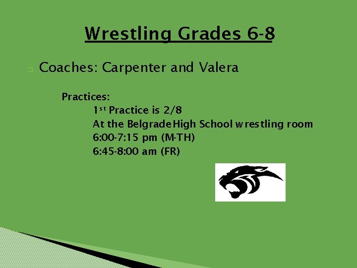 Wrestling Grades 6 -8 � Coaches: Carpenter and Valera Practices: 1 st Practice is