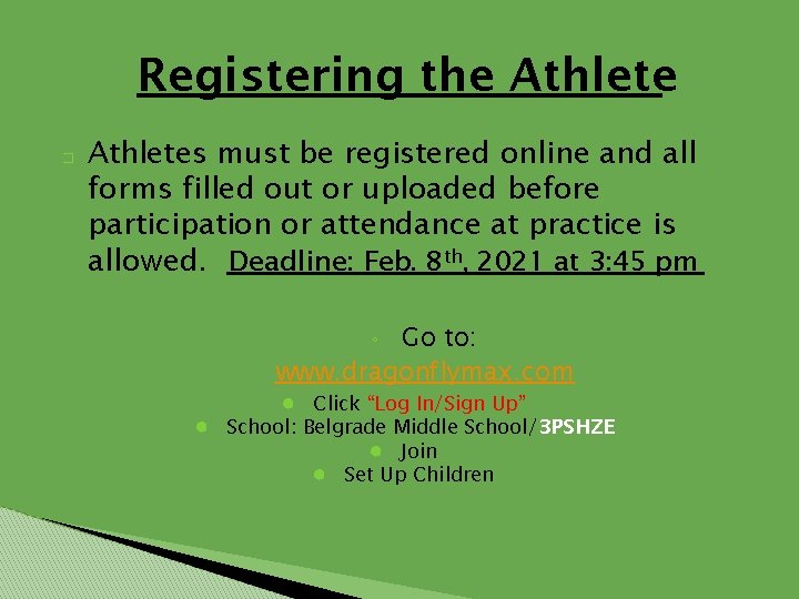 Registering the Athlete � Athletes must be registered online and all forms filled out