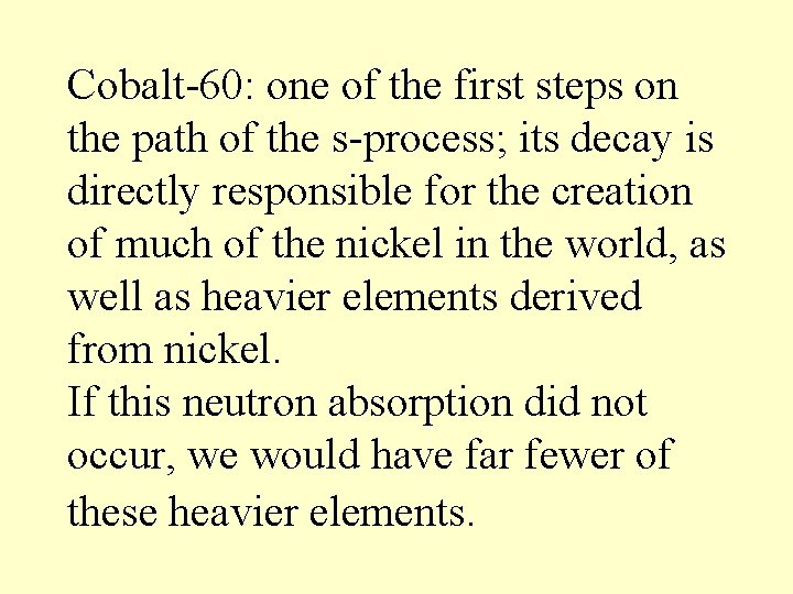 Cobalt-60: one of the first steps on the path of the s-process; its decay