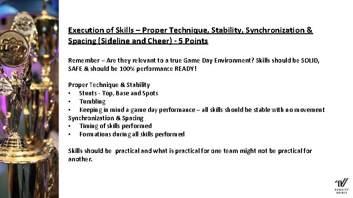Execution of Skills – Proper Technique, Stability, Synchronization & Spacing (Sideline and Cheer) - Execution of Skills – Proper Technique, Stability, Synchronization & Spacing (Sideline and Cheer) -