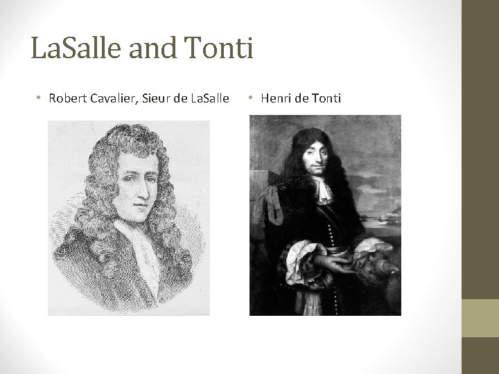 La. Salle and Tonti • Robert Cavalier, Sieur de La. Salle • Henri de